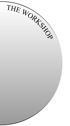 The workshop half circle